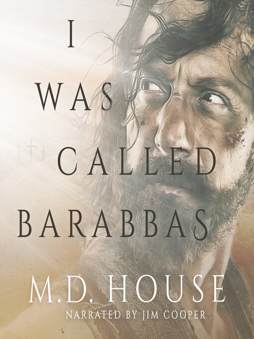 Title details for I Was Called Barabbas by M.D. House - Available